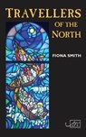 Travellers of the North - Fiona Smith - 9781911469186