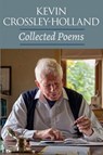 Collected Poems - Kevin Crossley-Holland - 9781911469827