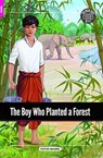 The Boy Who Planted a Forest - Foxton Reader Starter Level (300 Headwords A1) with free online AUDIO - Foxton Books - 9781911481812
