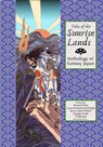 Tales of the Sunrise Lands: Anthology of Fantasy Japan - Richard Parks ; Laura VanArendonk Baugh ; TS Rhodes ; Alison Akkiko McBain ; Douglas Smith ; Harry Elliott - 9781911486183