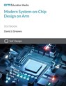 Modern System-on-Chip Design on Arm - David Greaves - 9781911531364
