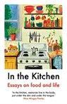 In The Kitchen - Yemisi Aribisala ; Joel Golby ; Daisy Johnson ; Rachel Roddy - 9781911547662