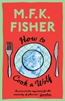 How to Cook a Wolf - M.F.K. Fisher - 9781911547822