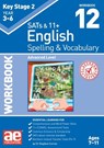 KS2 Spelling & Vocabulary Workbook 12 - Stephen C. Curran ; Warren J. Vokes - 9781911553489
