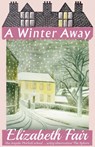 A Winter Away - Elizabeth Fair - 9781911579410