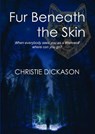 Fur Beneath the Skin - DICKASON,  Christie - 9781911587385