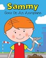 Sammy Goes on an Aeroplane - Charlotte Olson - 9781911589204