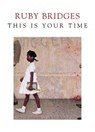 This is Your Time - Ruby Bridges - 9781911590590