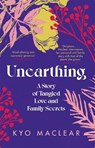 Unearthing - Kyo Maclear - 9781911590972