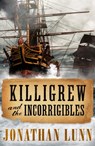 Killigrew and the Incorrigibles - Jonathan Lunn - 9781911591887