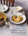 The Classic Food of Northern Italy - Anna Del Conte - 9781911595083