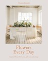 Flowers Every Day - Florence Kennedy - 9781911595328