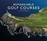 Remarkable Golf Courses - Iain Spragg - 9781911595755