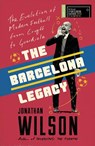 The Barcelona Legacy - Jonathan Wilson - 9781911600725