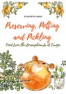 Preserving, Potting and Pickling - Elisabeth Luard - 9781911621386