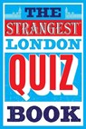 The Strangest London Quiz Book - Tom Quinn - 9781911622208