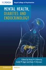 Mental Health, Diabetes and Endocrinology - Anne M. (University College Dublin) Doherty ; Aoife M. Egan ; Sean Dinneen - 9781911623618