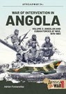 War of Intervention in Angola Volume 2 - Adrien Fontanellaz ; Tom Cooper - 9781911628651