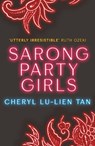 Sarong Party Girls - Cheryl Lu-Lien Tan - 9781911630302