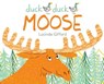 Duck Duck Moose - Lucinda Gifford - 9781911631491