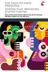 The Face-to-Face Principle - Harry Collins ; Robert Evans ; Martin Innes - 9781911653295