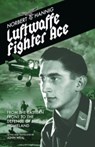 Luftwaffe Fighter Ace - Norbert Hannig - 9781911667223