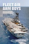 Fleet Air Arm Boys - Steve Bond - 9781911667551