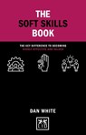 The Soft Skills Book - Dan White - 9781911671541
