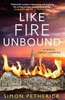 Like Fire Unbound - Simon Petherick - 9781911673026