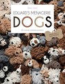 Edward's Menagerie: DOGS - Kerry Lord - 9781911682523