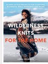 Wilderness Knits for the Home - Linka Neumann - 9781911682769