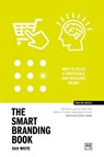 The Smart Branding Book - Dan White - 9781911687702