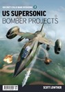 US Supersonic Bomber Projects 2 - Scott Lowther - 9781911703181