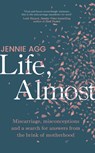Life, Almost - Jennie Agg - 9781911709046