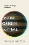 On the Origin of Time - HERTOG,  Thomas - 9781911709091