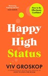 Happy High Status - Viv Groskop - 9781911709275