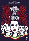 Woman, Life, Freedom - Marjane Satrapi - 9781911710103