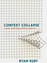 Context Collapse - Ryan Ruby - 9781911710141