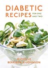 Diabetic Recipes for One and Two - Michelle Berriedale-Johnson - 9781911714002