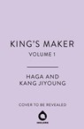 King's Maker, Volume 1 - Haga ; Kang Jiyoung - 9781911721932