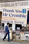 Thank You Mr Crombie - Mihir Bose - 9781911723004