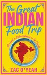 The Great Indian Food Trip - Zac O'Yeah - 9781911723066