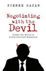 Negotiating with the Devil - Pierre Hazan - 9781911723110