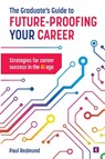 The Graduate's Guide to Future-Proofing your Career - Paul Redmond - 9781911724247