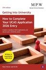 Getting into University: How to Complete your UCAS Application 2026 Entry - Ryan Moran ; UCAS - 9781911724483