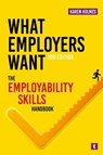 What Employers Want - Karen Holmes - 9781911724575