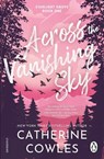 Across the Vanishing Sky - Catherine Cowles - 9781911746300