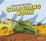 World War Two Tanks: Colouring Book -  - 9781911748045