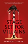 A Stage Set for Villains - Shannon J. Spann - 9781911753421