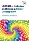 LGBTQIA+, Inclusion and Ethics in Career Development - Josie Finch - 9781911759225